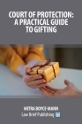 Court of Protection: A Practical Guide to Gifting Cover Image