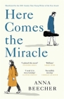 Here Comes the Miracle By Anna Beecher Cover Image