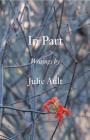 In Part: Writings by Julie Ault By Julie Ault (Editor), Nicolas Linnert (Editor), Lucy R. Lippard (Introduction by) Cover Image