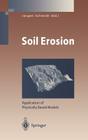 Soil Erosion: Application of Physically Based Models By Jürgen Schmidt (Editor) Cover Image