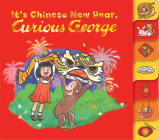 It's Chinese New Year, Curious George! Tabbed Board Book By H. A. Rey, Maria Wen Adcock Cover Image