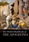 The Oxford Handbook of the Apocrypha (Oxford Handbooks) By Gerbern S. Oegema (Editor) Cover Image