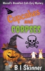 Cupcakes & Corpses By B. I. Skinner Cover Image