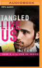 Tangled Like Us By Krista Ritchie, Becca Ritchie, Holly Warren (Read by) Cover Image