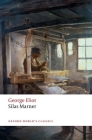 Silas Marner: The Weaver of Raveloe (Oxford World's Classics) Cover Image