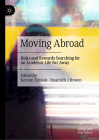 Moving Abroad: Risks and Rewards Searching for an Academic Life Far Away Cover Image
