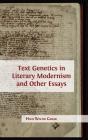 Text Genetics in Literary Modernism and Other Essays Cover Image