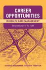 Career Opportunities in Health Care Management: Perspectives from the Field: Perspectives from the Field Cover Image