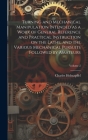 Turning and Mechanical Manipulation Intended as a Work of General Reference and Practical Instruction on the Lathe, and the Various Mechanical Pursuit By Charles Holtzapffel Cover Image
