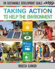 Taking Action to Help the Environment By Rebecca Sjonger Cover Image
