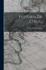 Historia De Chile... By César-Frédéric Famin Cover Image