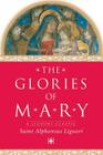 The Glories of Mary (Liguori Classic) Cover Image