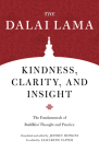 Kindness, Clarity, and Insight: The Fundamentals of Buddhist Thought and Practice (Core Teachings of Dalai Lama) Cover Image