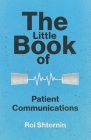 The Little Book of Patient Communication: Effective Communication Strategies for Healthcare Professionals Cover Image