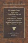 The Illuminated Chronicle: Chronicle of the Deeds of the Hungarians from the Fourteenth-Century Illuminated Codex By János M. Bak (Editor), László Veszprémy (Editor) Cover Image