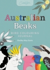 Australian Beaks: Bird Colouring Journal By Shelley May Kurtz Cover Image