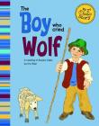 The Boy Who Cried Wolf (My First Classic Story) By Eric Blair, Dianne Silverman (Illustrator) Cover Image