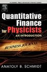 Quantitative Finance for Physicists: An Introduction (Academic Press Advanced Finance) By Anatoly B. Schmidt Cover Image