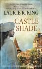 Castle Shade: A Novel of Suspense Featuring Mary Russell and Sherlock Holmes Cover Image