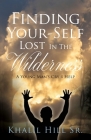 Finding Your-Self Lost In The Wilderness: A Young Man's Cry 4 Help Cover Image