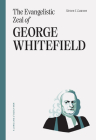 The Evangelistic Zeal of George Whitefield Cover Image