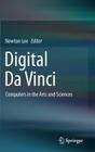Digital Da Vinci: Computers in the Arts and Sciences By Newton Lee (Editor) Cover Image