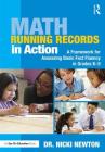 Math Running Records in Action: A Framework for Assessing Basic Fact Fluency in Grades K-5 (Eye on Education Books) By Nicki Newton Cover Image