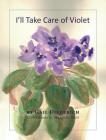 I'll Take Care of Violet By Gail Diederich, Meaghan Wolf (Illustrator) Cover Image