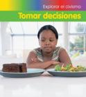 Tomar Decisiones = Making Choices (Explorar El Civismo) By Vic Parker Cover Image