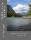 Traumland Kanada: Ausmalen und gestalten für Erwachsene 4 By Andreas Meyer Cover Image