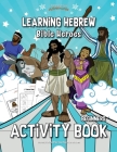 Learning Hebrew: Bible Heroes Activity Book Cover Image