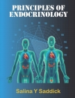 Principles of Endocrinology: Endocrinology By Salina Y. Saddick Cover Image