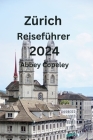 Zürich Reiseführer 2024 Cover Image