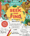 Seek and Find: Old Testament Activity Book: Discover All about Our Amazing God! By Sarah Parker, Andre Parker (Illustrator) Cover Image