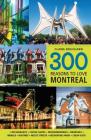 300 Reasons to Love Montreal Cover Image