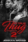 In True Thug Fashion 2: The Freedom Brothers By Jessica N. Watkins Cover Image