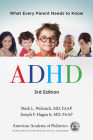 ADHD: What Every Parent Needs to Know By American Academy of Pediatrics, Mark L. Wolraich, MD, FAAP, Joseph F. Hagan Jr, MD, FAAP Cover Image