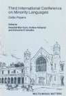 Minority Language Conference (3rd): Celtic Papers (Multilingual Matters #32) By G. Maceoin (Editor), Anders Ahlqvist (Editor), D. O. Haodha (Editor) Cover Image