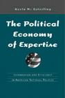 The Political Economy of Expertise: Information and Efficiency in American National Politics By Kevin Esterling Cover Image