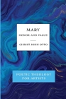 Mary, Honor and Value: Blue Book of Poetic Theology for Artists Cover Image