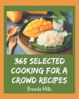 365 Selected Cooking for a Crowd Recipes: An Inspiring Cooking for a Crowd Cookbook for You By Brenda Mills Cover Image