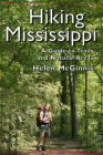 Hiking Mississippi: A Guide to Trails and Natural Areas By Helen McGinnis Cover Image