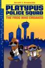 Platypus Police Squad: The Frog Who Croaked Cover Image