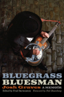 Bluegrass Bluesman: A Memoir (Music in American Life) By Josh Graves, Fred Bartenstein (Editor), Neil V. Rosenberg (Foreword by) Cover Image