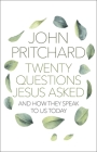 Twenty Questions Jesus Asked: And How They Speak to Us Today Cover Image