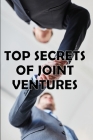 Top Secrets of Joint Ventures: Effective Joint Venture Partner Promotion Strategies! Amazing Gift Idea Cover Image
