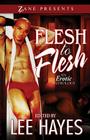 Flesh to Flesh By Lee Hayes Cover Image