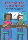 Kan and Ken are Best Friends: (Book 5) Kan and Ken do things together and show how they are Best Friends By Willa L. Holmon, Kandra L. Mallory (Illustrator) Cover Image