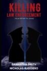 Killing law enforcement from within the ranks Cover Image
