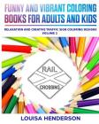 Funny And Vibrant Coloring Books For Adults And Kids: Relaxation And Creative Traffic Sign Coloring Designs (Traffic Sign Coloring Series) (Volume 2) By Louisa Henderson Cover Image